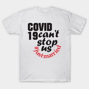Covid19 can't stop us #justmarried (light) T-Shirt